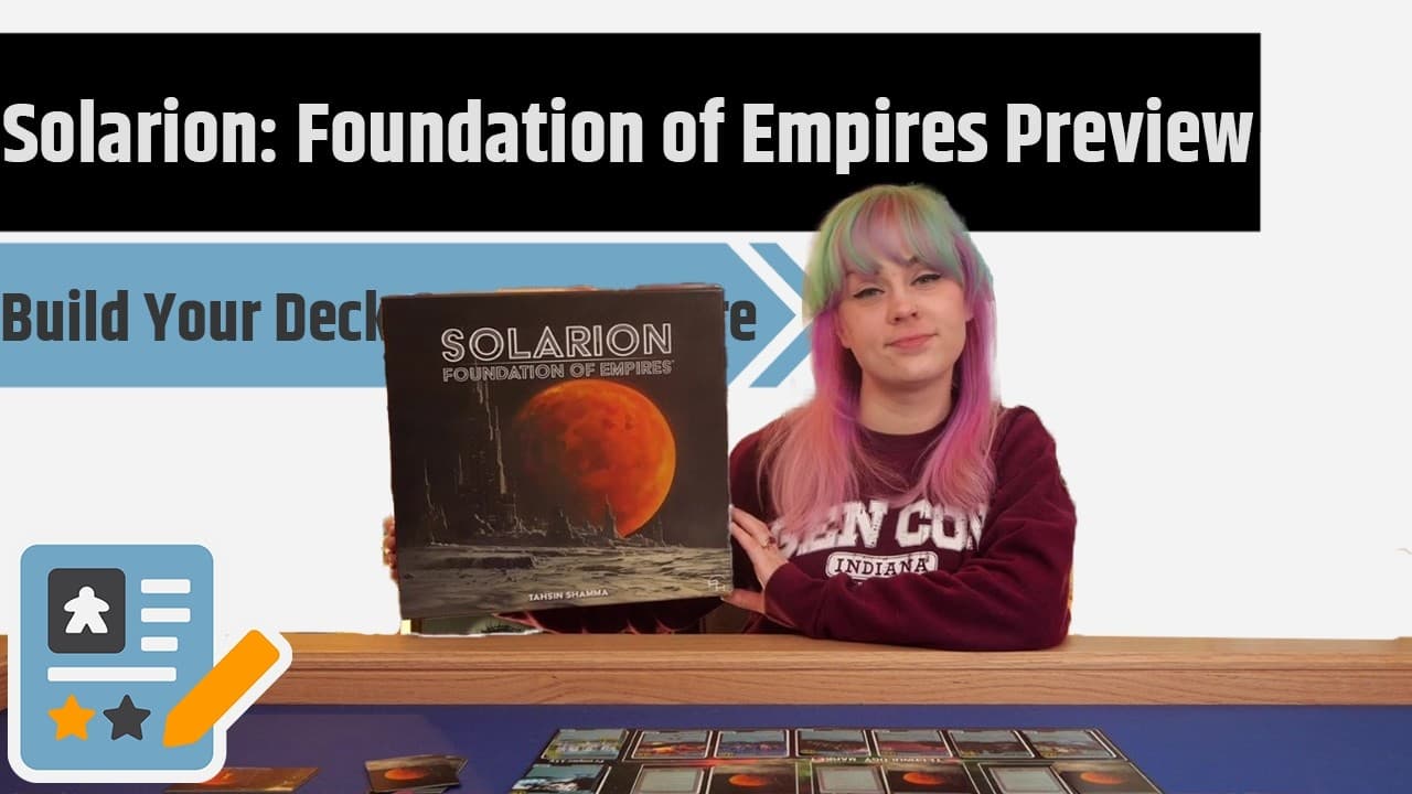 Solarion: Foundation of Empires Preview - Build A Deck, Conquer the Galaxy!