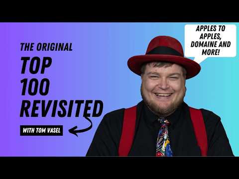 The Original TOP 100 Revisited (Apples to Apples, Domaine and MORE!)